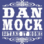 Dan-Mock-&-Take-It-Home